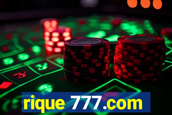 rique 777.com